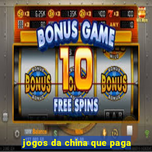 jogos da china que paga